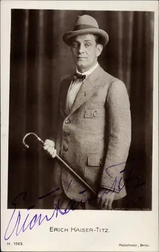 Ak Schauspieler Erich Kaiser Titz, Portrait, Autogramm