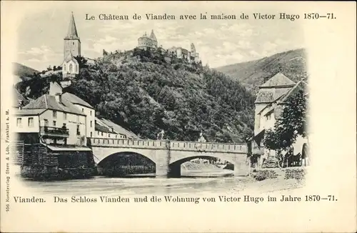 Ak Vianden Luxemburg, Schloss Vianden und Wohnung von Victor Hugo im Jahr 1870-71