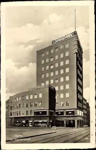 Ak Gera, Straßenpartie mit Blick auf den Handelshof, Stadtbank, Stadtsparkasse