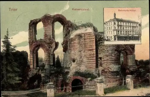 Ak Trier an der Mosel, Kaiserpalast, Bahnhofs-Hotel