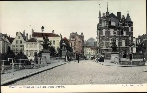 Ak Gand Gent Ostflandern, Pont et Rue du Pain Perdu