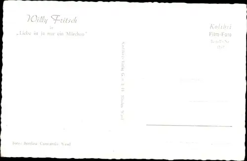 Ak Schauspieler Willy Fritsch in Liebe ist ja nur ein Märchen, Portrait, Autogramm