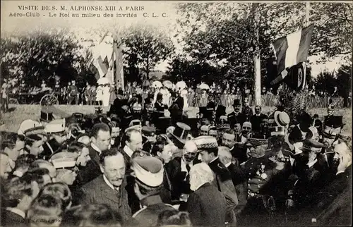 Ak Paris, Visite de S. M. Alphonse XIII, Aero Club, Le Roi au milieu des invites