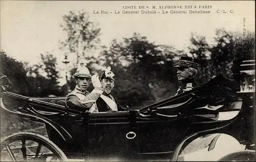 Ak Paris, Visite de S. M. Alphonse XIII, Général Dubois, Général Debatisse