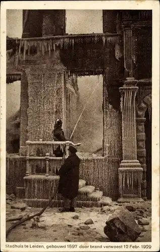 Ak Leiden Südholland Niederlande, Stadhuis, door brand verwoest 12 Febr. 1929