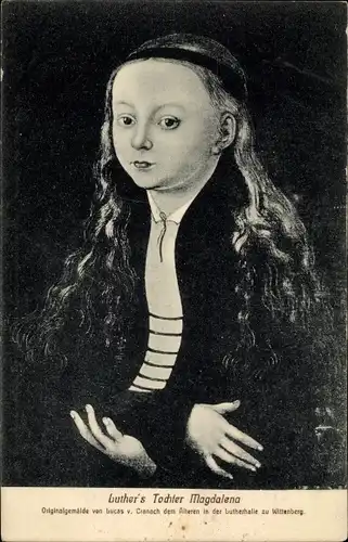 Künstler Ak Cranach, L., Luther's Tochter Magdalena