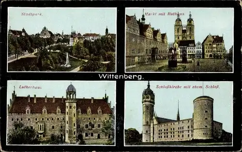 Ak Lutherstadt Wittenberg, Stadtpark, Markt und Rathaus, Lutherhaus, Schlosskirche mit ehem. Schloss