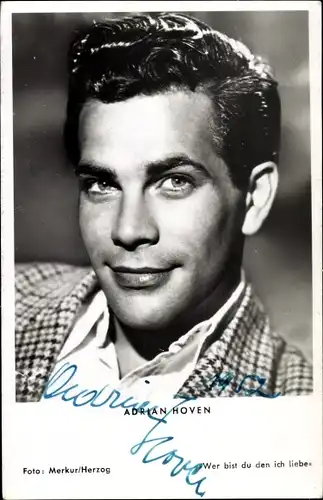 Ak Schauspieler Adrian Hoven, Portrait, Autogramm, Wer bist du den ich liebe