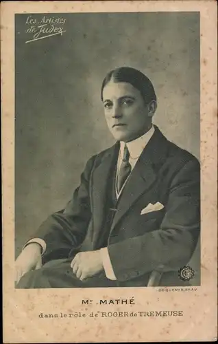 Ak Schauspieler Mathé, Portrait als Roger de Tremeuse