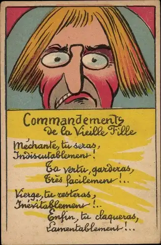 Künstler Ak Commandements de la Vieille Fille, mechante, tu seras, indiscutablement