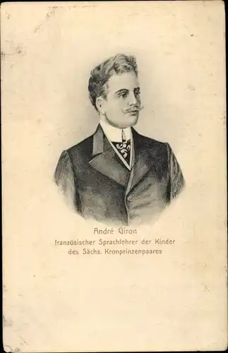 Ak Andre Giron, französischer Sprachlehrer der Kinder des Sächs. Kronprinzenpaares