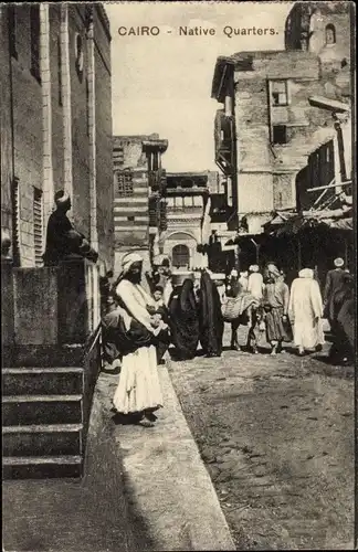 Ak Cairo Kairo Ägypten, Native Quarters, Straßenpartie, Einheimische, Häuser