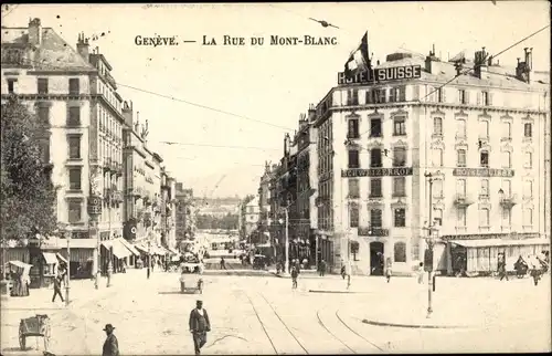 Ak Genève Genf Schweiz, La Rue du Mont Blanc, Hotel Suisse