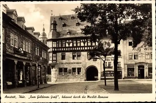 Ak Arnstadt in Thüringen, Zum Güldenen Greif, bekannt durch die Marlitt-Romane