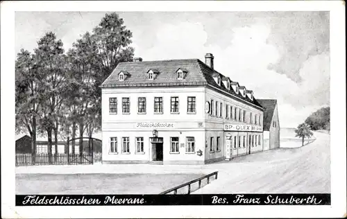 Künstler Ak Meerane in Sachsen, Gasthof Feldschlösschen, Bes. Franz Schuberth