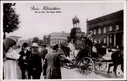 Ak Berlin Mitte, Prinz August Wilhelm, Unter den Linden, Weltstadtleben, PH Berlin 572