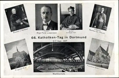 Ak Dortmund, 66. Katholikentag 1927, Bischoff v. Ketteler, Aloys Fürst Löwenstein, Ex. Pacelli