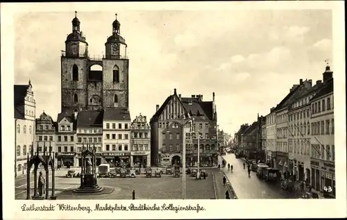 Ak Lutherstadt Wittenberg, Marktplatz, Stadtkirche, Denkmäler, Kollegienstraße