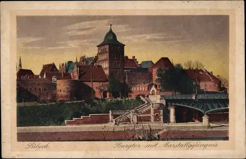 Ak Hansestadt Lübeck, Burgtor mit Marstallgefängnis