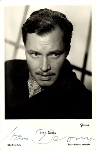Ak Schauspieler Ivan Desny, Portrait, Autogramm