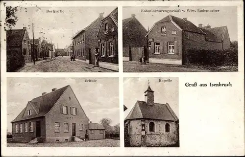 Ak Isenbruch Selfkant Nordrhein Westfalen, Schule, Kapelle, Kolonialwarengeschäft Wtw. Rademacher