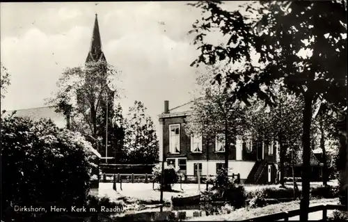 Ak Dirkshorn Nordholland Niederlande, Herv. Kerk m. Raadhuis