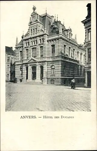 Ak Anvers Antwerpen Flandern, Hotel des Douanes