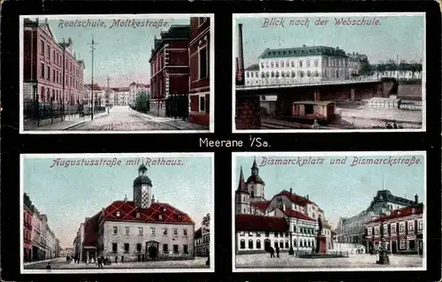 Ak Meerane in Sachsen, Realschule, Moltkestraße, Webschule, Augustusstraße, Rathaus, Bismarckplatz