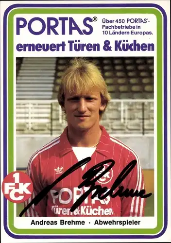 Ak Fußballer Andreas Brehme, Portrait, Autogramm, 1. FC Kaiserslautern