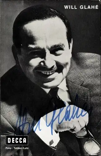 Ak Sänger Will Glahé, Portrait, Decca, Autogramm