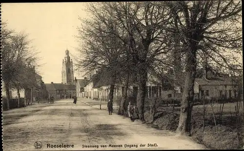 Ak Roeselare Roeselaere Rousselare Roulers Westflandern, Steenweg van Meenen