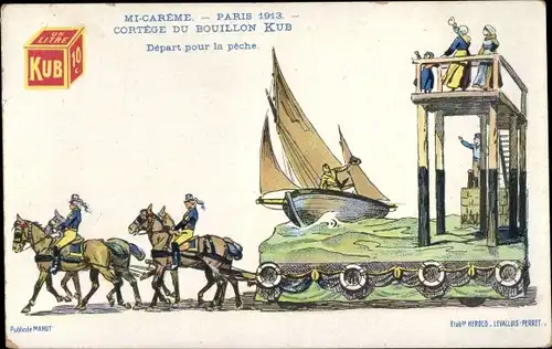 Reklame Ak Mi Careme Paris 1913, Cortege du Bouillon Kub, Depart pour la peche
