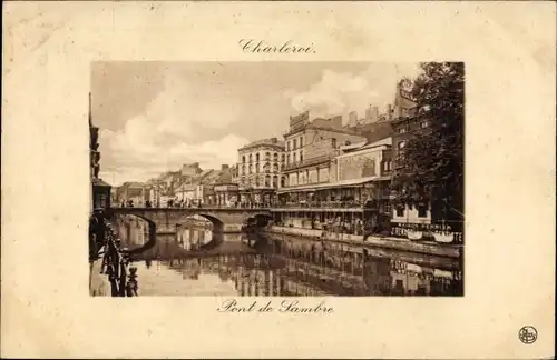 Passepartout Ak Charleroi Wallonien Hennegau, Pont de Sambre