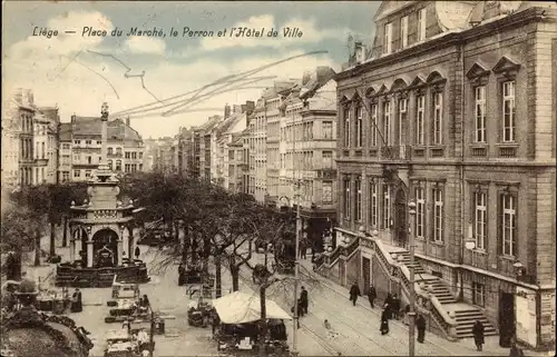 Ak Liège Lüttich Wallonien, Place du Marché, Le Perron et Hotel de Ville