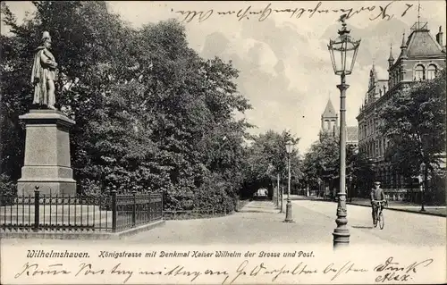 Ak Wilhelmshaven in Niedersachsen, Königstraße, Denkmal Kaiser Wilhelm der Grosse, Post