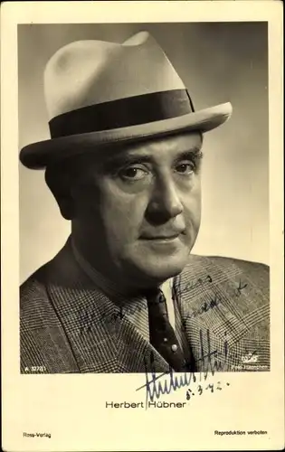 Ak Schauspieler Herbert Hübner, Portrait mit Hut, Autogramm