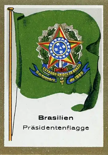 Sammelbild Fahnen der außereurop. Länder Nr. 343 Brasilien Präsidentenflagge