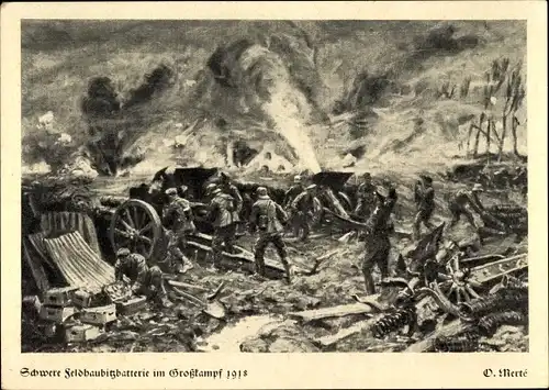 Künstler Ak Merte, O., Schwere Feldhaubitzbatterie im Großkampf 1918