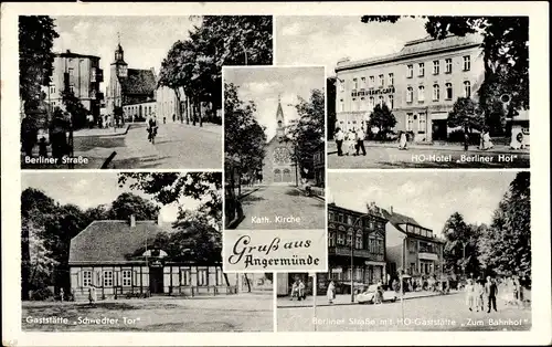 Ak Angermünde in der Uckermark, Gaststätte Schwedter Tor, Berliner Hof, Gaststätte zum Bahnhof