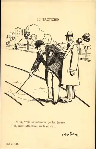 Künstler Ak Le Tacticien, Oui, mais attention au tramway, Karikatur