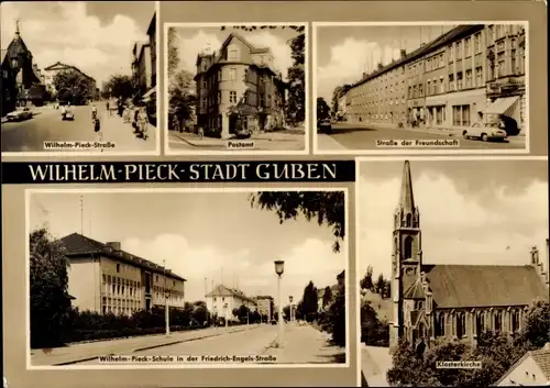 Ak Guben in der Niederlausitz, Wilhelm Pieck Straße, Klosterkirche, Postamt, Straße der Freundschaft