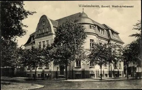 Ak Wilhelmshaven an der Nordsee, Kaiserl. Werft-Arbeiteramt