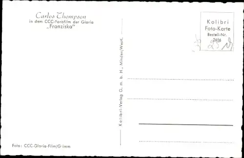 Ak Schauspieler Carlos Thompson, Portrait, Franziska