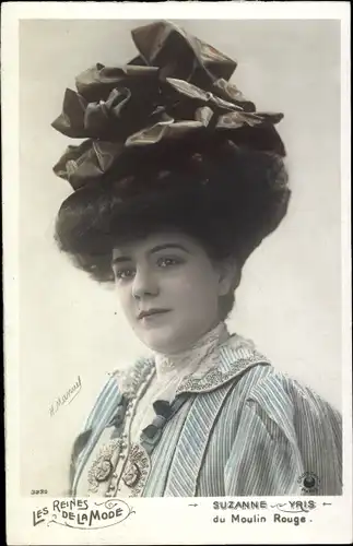 Ak Les Reines de la Mode, Schauspielerin Suzanne Yris, Moulin Rouge, Portrait mit Hut