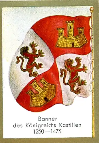 Sammelbild Historische Fahnen Bild 29 Banner des Königreichs Kastilien 1250-175