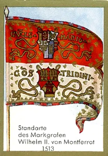 Sammelbild Historische Fahnen Bild 40, Standarte des Markgrafen Wilhelm II. von Montferrat 1513
