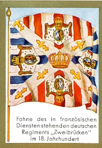 Sammelbild Historische Fahnen Bild 159, Fahne des deutschen Regiments "Zweibrücken" in Frankreich