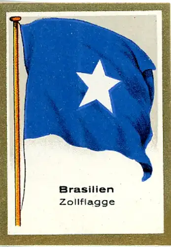 Sammelbild Fahnenbilder Fahnen außereurop. Länder Nr. 347, Brasilien Zollflagge