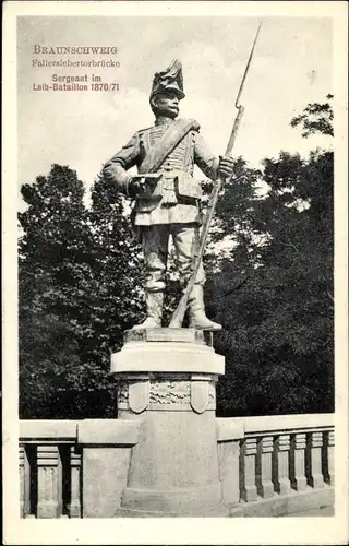 Ak Braunschweig in Niedersachsen, Fallerslebertorbrücke, Denkmal Sergeant im Leib Bataillon 1870/71