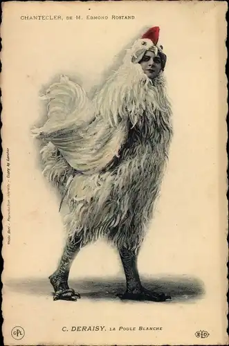 Ak Schauspielerin C. Deraisy, la Poule Blanche, Chantecler, Edmond Rostand